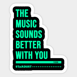 Stardust - house music from the 90s original turquoise edition Sticker
